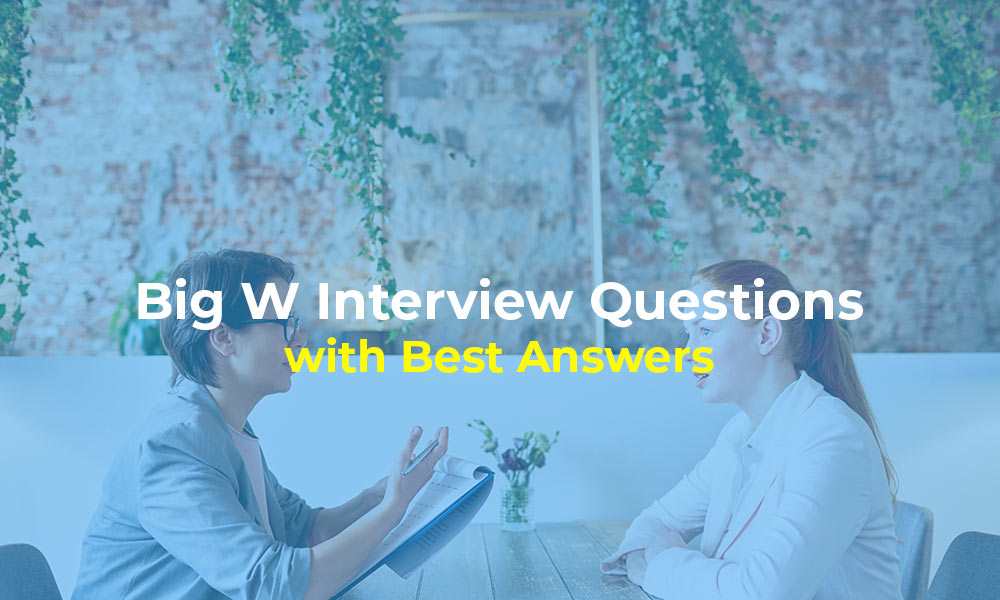Big W Interview Questions