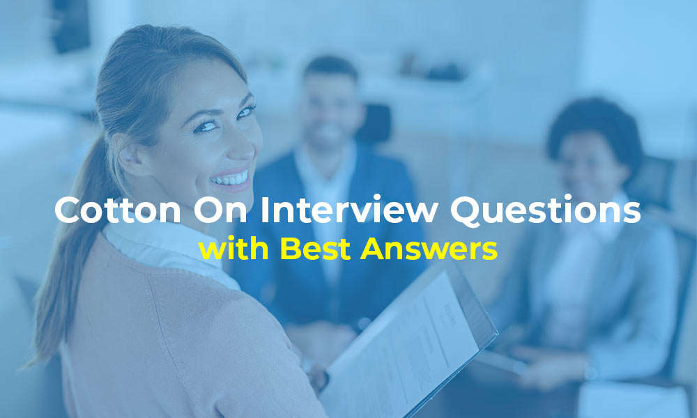 Cotton On Interview Questions